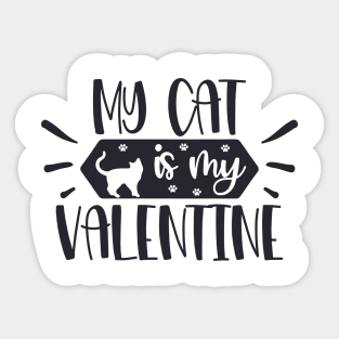 My cat is my Valentine Sticker